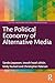 The Political Economy of Alternative Media by Sandra Jeppesen