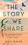 The Story We Share by Jessi Bixler