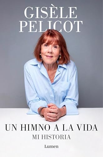 Portada de Un himno a la vida: Mi historia, de Gisèle Pelicot