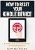 How to Reset Your Kindle De...