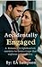 Accidentally Engaged: A wit...
