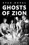 Ghosts of Zion: B...