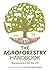 The Agroforestry Handbook, Second Edition by Ben Raskin