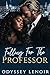 Falling For The Professor 1 by Odyssey Lenoir