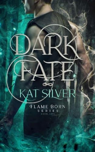 Dark Fate: An MM urban fantasy romance (Flame Born Book 2)