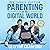Parenting in the Digital Wo...