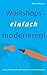 Workshops einfach moderiere...