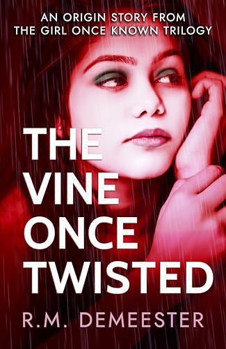The Vine Once Twisted (The Girl Once Known Book 5)
