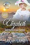 Elizabeth Shenandoah Bride (Large Print) by Sarah Lamb