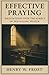 Effective Praying by Henry W. Frost