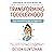 Transforming Toddlerhood: How to Handle Tantrums, End Power Struggles, and Raise Resilient Kids—Without Losing Your Mind