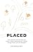 Placed: How Christians and ...