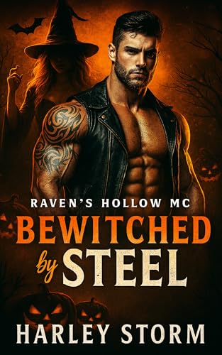 Bewitched by Steel: A Steamy Paranormal Romance with Motorcycle Club Alpha Heroes (Raven's Hollow MC Book 1)