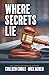 Where Secrets Lie (A Tupelo Grove Novel, 2)