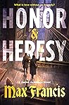 Honor & Heresy: A...