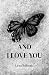 And I Love You (Mako Bay Duet Book 1)
