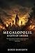Megalopolis: A City of Smok...