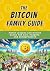 The Bitcoin Family Guide: P...