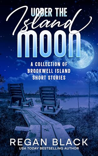 Under the Island Moon : A Collection of Brookwell Island Short Stories (Kindle Edition)