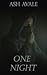 One Night by Ash Avale