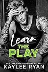 Learn the Play by Kaylee Ryan