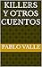 Killers y otros cuentos