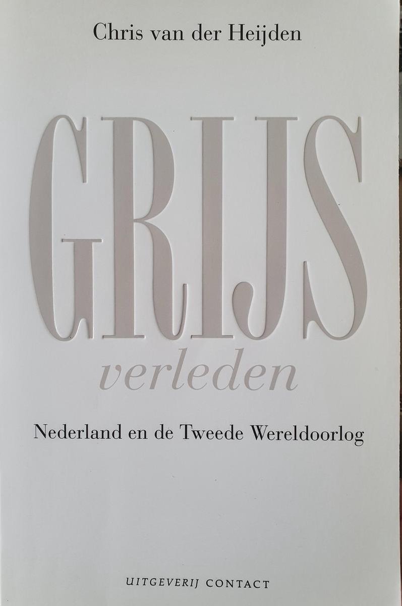 Grijs verleden: Nederland en de Tweede Wereldoorlog
