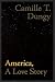 America, A Love Story (Wesleyan Poetry Series)