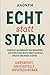 Echt statt Stark
