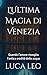 L'Ultima Magia di Venezia: ...