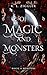 Of Magic and Monsters (Magic & Monsters)