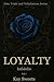Loyalty  by Kay Sweets