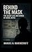 Behind the Mask: The Secret...