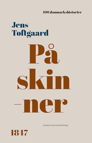 På skinner: 1847 (100 danmarkshistorier Book 95) (Danish Edition)