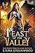 Feast of the Valley by Laura Greenwood