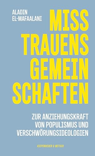 Misstrauensgemeinschaften: Zur Anziehungskraft von Populismus und Verschwörungsideologien (Kindle Edition)