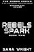 Rebels Spark: The Ember Crown, a YA Dystopian Fantasy Series