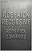 Roderick Recursive by Roderick Edwards