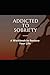 Addicted to Sobriety: A Wor...