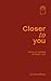 Closer To You: Notes of Hea...