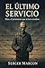 El Último Servicio: Elías, ...