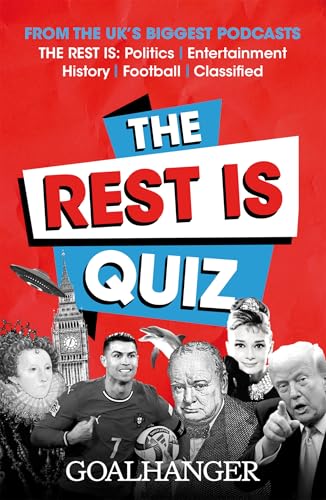 The Rest Is Quiz: Perfect for quiz fans everywhere, based on the UK’s favourite podcasts (Kindle Edition)