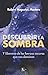 Descubrir la sombra: Y libe...