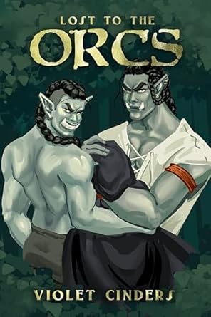 Lost to the Orcs (Oyeon Orcs)