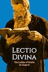 Lectio Divina: The Ladder of Monks Lectio Divina: The Ladder of Monks