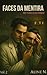Faces da Mentira by Aline N.