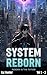 System Reborn Vol 1 & 2: A LitRPG Adventure (Apocalypse Reincarnation)