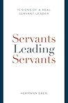 Servants Leading ...