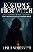 Boston’s First Witch: A Dar...
