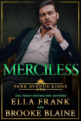 Merciless (Park Avenue Kings, #4)
